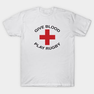 GIVE BLOOD PLAY RUGBY T-Shirt